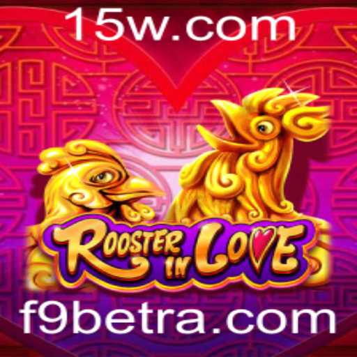 RoosterInLove: O Novo Fenômeno dos Jogos com F9bet