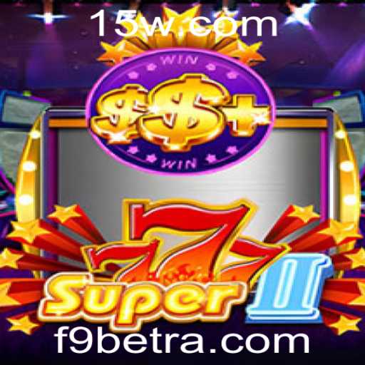 Descubra o Mundo de Super777II: O Novo Jogo da F9bet